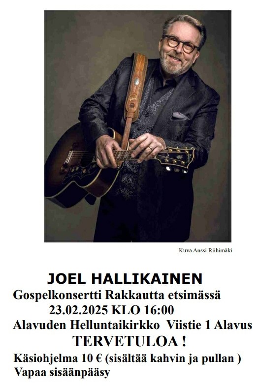 Joel Hallikaisen gospelkonsertti "Rakkautta etsimässä" sunnuntaina 23.2.2025 klo 16.00 Alavuden Helluntaikirkossa.